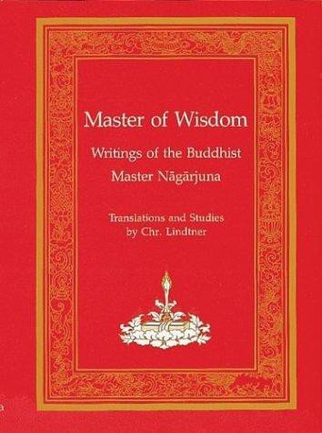 Master of Wisdom: Writitngs of the Buddhist Mastar Nagarjuna