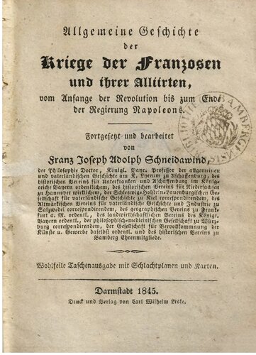 Allgemeine Geschichte der Kriege der Franzosen und ihrer Alliierten vo Anfange der Revolution bis zum Ende der Regierung Napoleons
