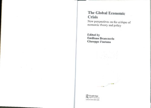 The global economic crisis : new perspectives on the critique of economic theory and policy