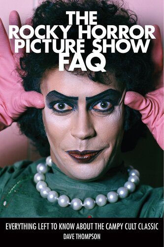 The Rocky Horror Picture Show FAQ: Everything Left to Know about the Campy Cult Classic