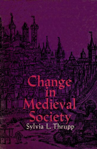 Change in Medieval Society: Europe North of the Alps, 1050-1500