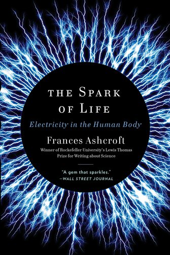 The Spark of Life: Electricity in the Human Body (2012)