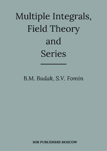 Multiple integrals, field theory and series: an advanced course in higher mathematics