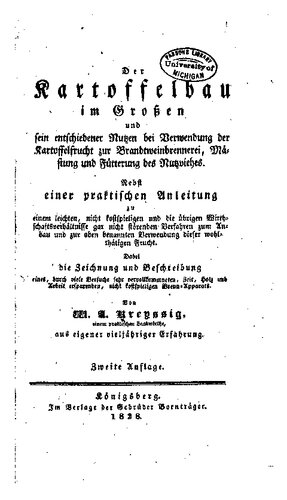Der Kartoffelbau im Großen  und sein entschiedener Nutzen bei Verwendung der Kartoffelfrucht zur Branntweinbrennerei, Mästung und Fütterung des Nutzviehs