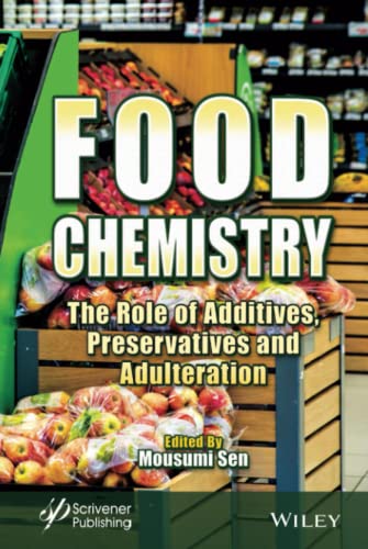 Food Chemistry: The Role of Additives, Preservatives and Adulteration