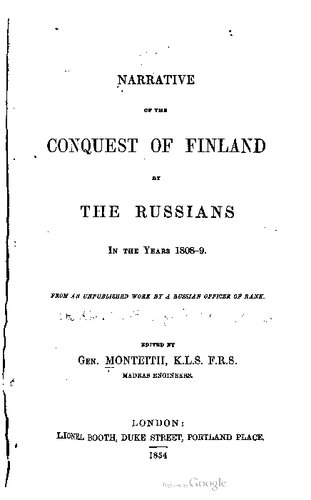 Narrative of the Conquest of Finland by the Russians in the Years 1808-9