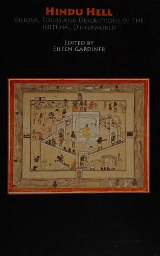 Hindu Hell: Visions, Tours and Descriptions of the Infernal Otherworld