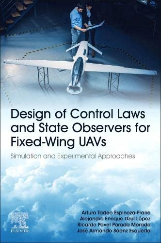 Design of Control Laws and State Observers for Fixed-Wing UAVs: Simulation and Experimental Approaches