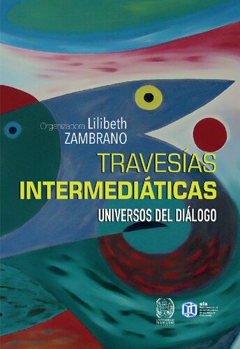 Travesías Intermediáticas. Universos del Diálogo