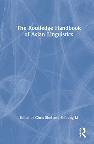 The Routledge Handbook of Asian Linguistics