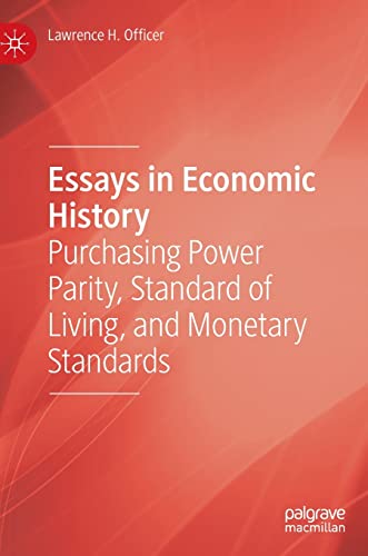 Essays in Economic History: Purchasing Power Parity, Standard of Living, and Monetary Standards