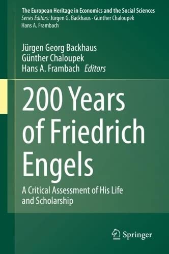 200 Years of Friedrich Engels: A Critical Assessment of His Life and Scholarship