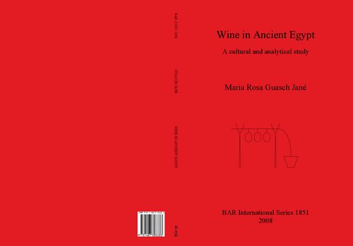 Wine in Ancient Egypt: A Cultural and Analytical Study