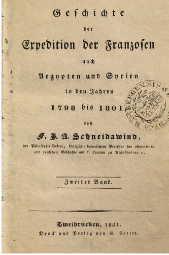Geschichte der Expedition der Franzosen nach Ägypten und Syrien in den Jahren 1798 bis 1801