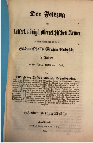 Der Feldzug der kaiserl. königl. österreichischen Armee unter Anführung des Feldmarschalls Grafen Radetzky in Italien in den Jahren 1848 und 1849