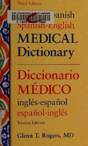 English-Spanish/Spanish-English Medical Dictionary, Third Edition = Diccionario médico inglés-español/español-inglés, Tercera Edición