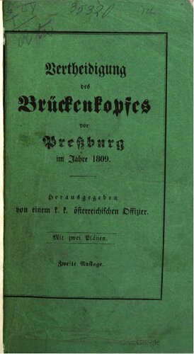 Verteidigung des Brückenkopfes vor Preßburg im Jahre 1809