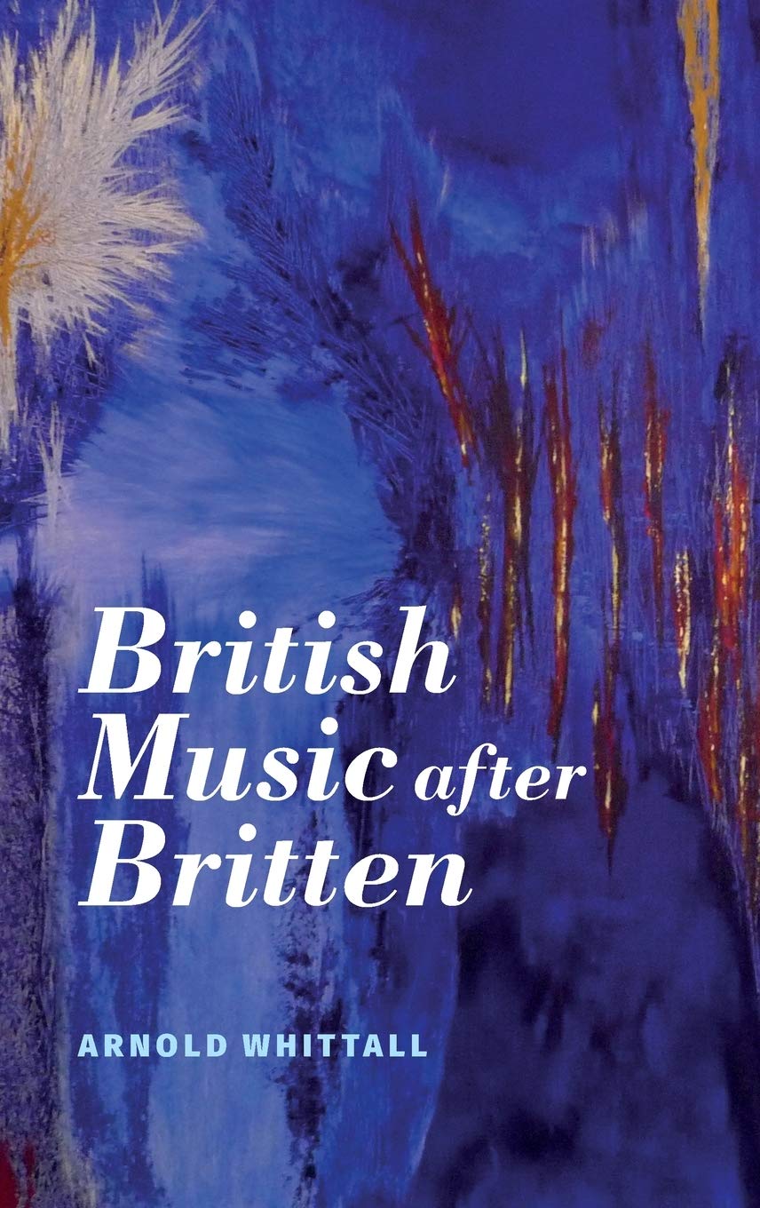 British Music after Britten (Aldeburgh Studies in Music, 14)