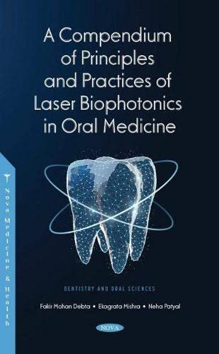 A Compendium of Principles and Practice of Laser Biophotonics in Oral Medicine