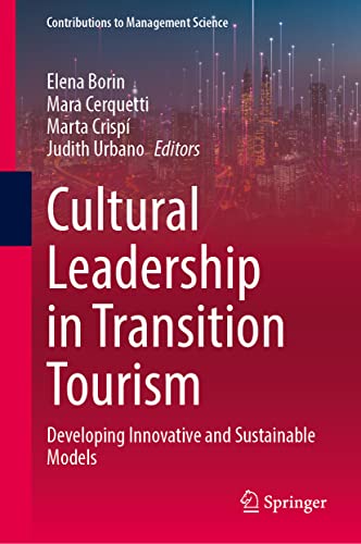 Cultural Leadership in Transition Tourism: Developing Innovative and Sustainable Models