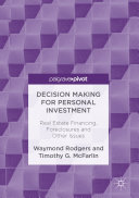 Decision Making for Personal Investment: Real Estate Financing, Foreclosures and Other Issues