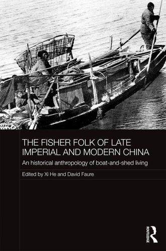 The Fisher Folk of Late Imperial and Modern China: An Historical Anthropology of Boat-and-Shed Living