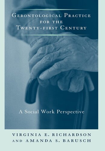Gerontological Practice for the Twenty-first Century