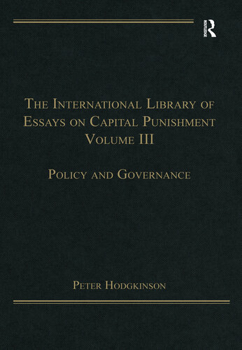 The International Library of Essays on Capital Punishment, Volume 3