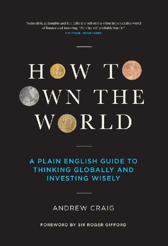 How to Own the World: A Plain English Guide to Thinking Globally and Investing Wisely