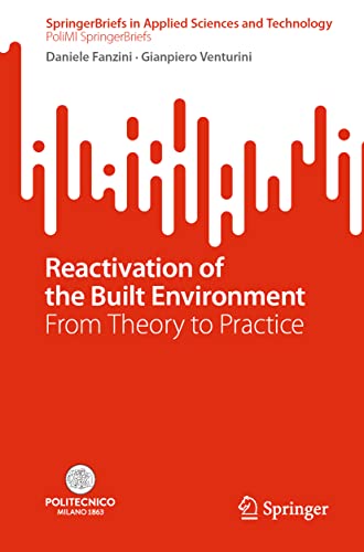 Reactivation of the Built Environment: From Theory to Practice