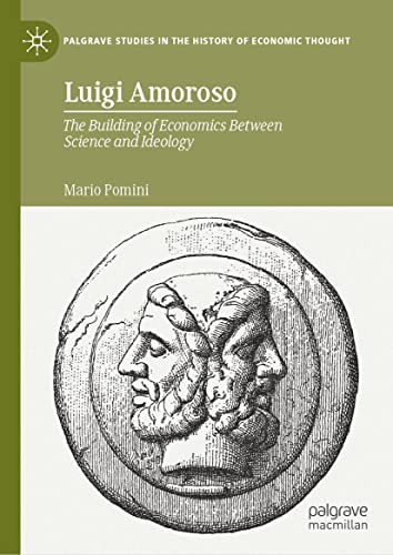 Luigi Amoroso: The Building of Economics Between Science and Ideology
