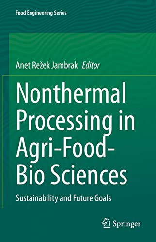 Nonthermal Processing in Agri-Food-Bio Sciences: Sustainability and Future Goals