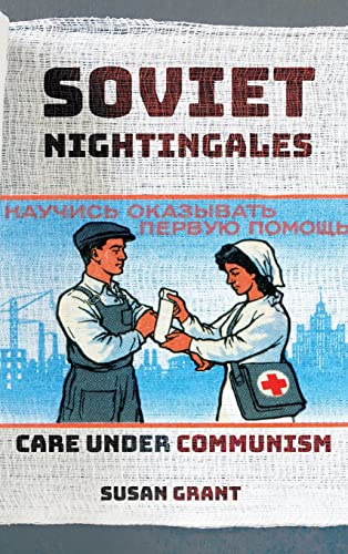 Soviet Nightingales: Care under Communism