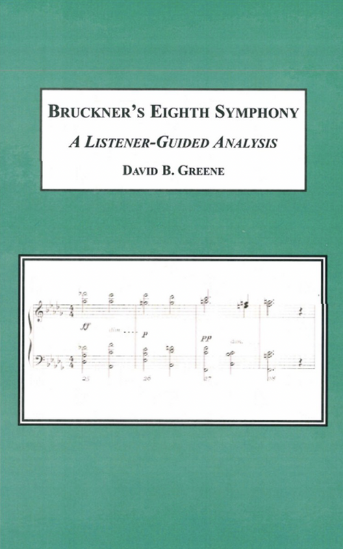 Bruckner's Eighth Symphony: A Listener-Guided Analysis
