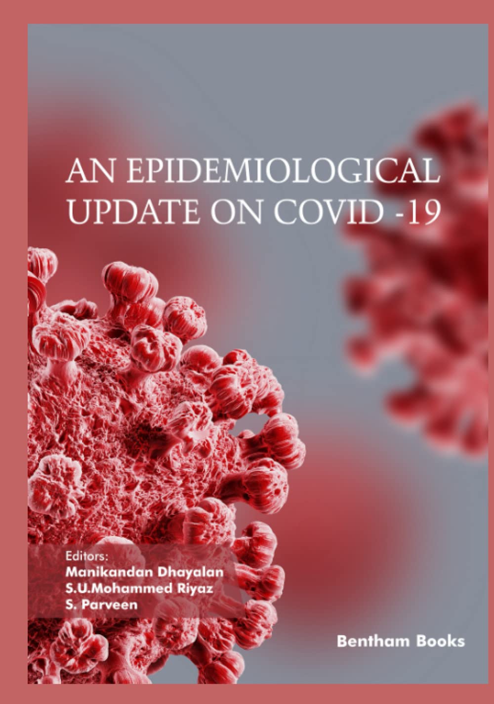 An Epidemiological Update on COVID -19