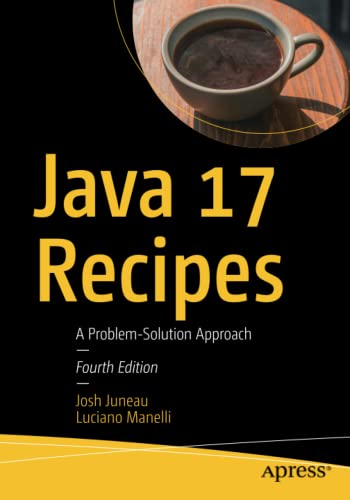 Java 17 Recipes: A Problem-Solution Approach
