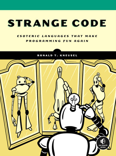 Strange Code: Esoteric Languages to Make Programming Fun Again