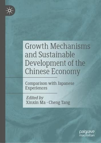 Growth Mechanisms and Sustainable Development of the Chinese Economy: Comparison with Japanese Experiences