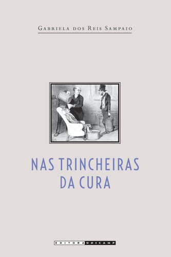 Nas trincheiras da cura: as diferentes medicinas no Rio de Janeiro imperial