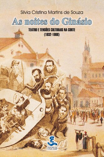 As noites do Ginásio: teatro e tensões culturais na Corte (1832-1868)