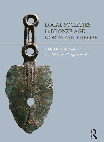 Local Societies in Bronze Age Northern Europe