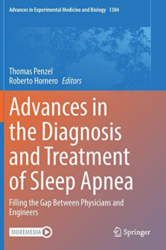 Advances in the Diagnosis and Treatment of Sleep Apnea: Filling the Gap Between Physicians and Engineers (Advances in Experimental Medicine and Biology, 1384)