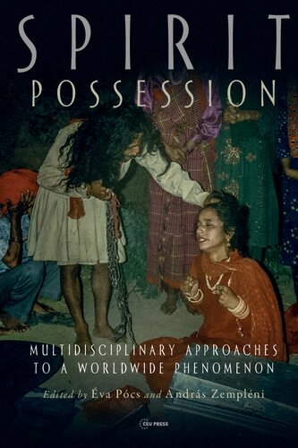 Spirit Possession: Multidisciplinary Approaches to a Worldwide Phenomenon
