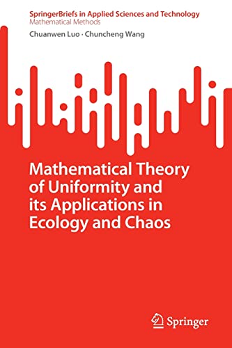 Mathematical Theory of Uniformity and its Applications in Ecology and Chaos (SpringerBriefs in Applied Sciences and Technology)