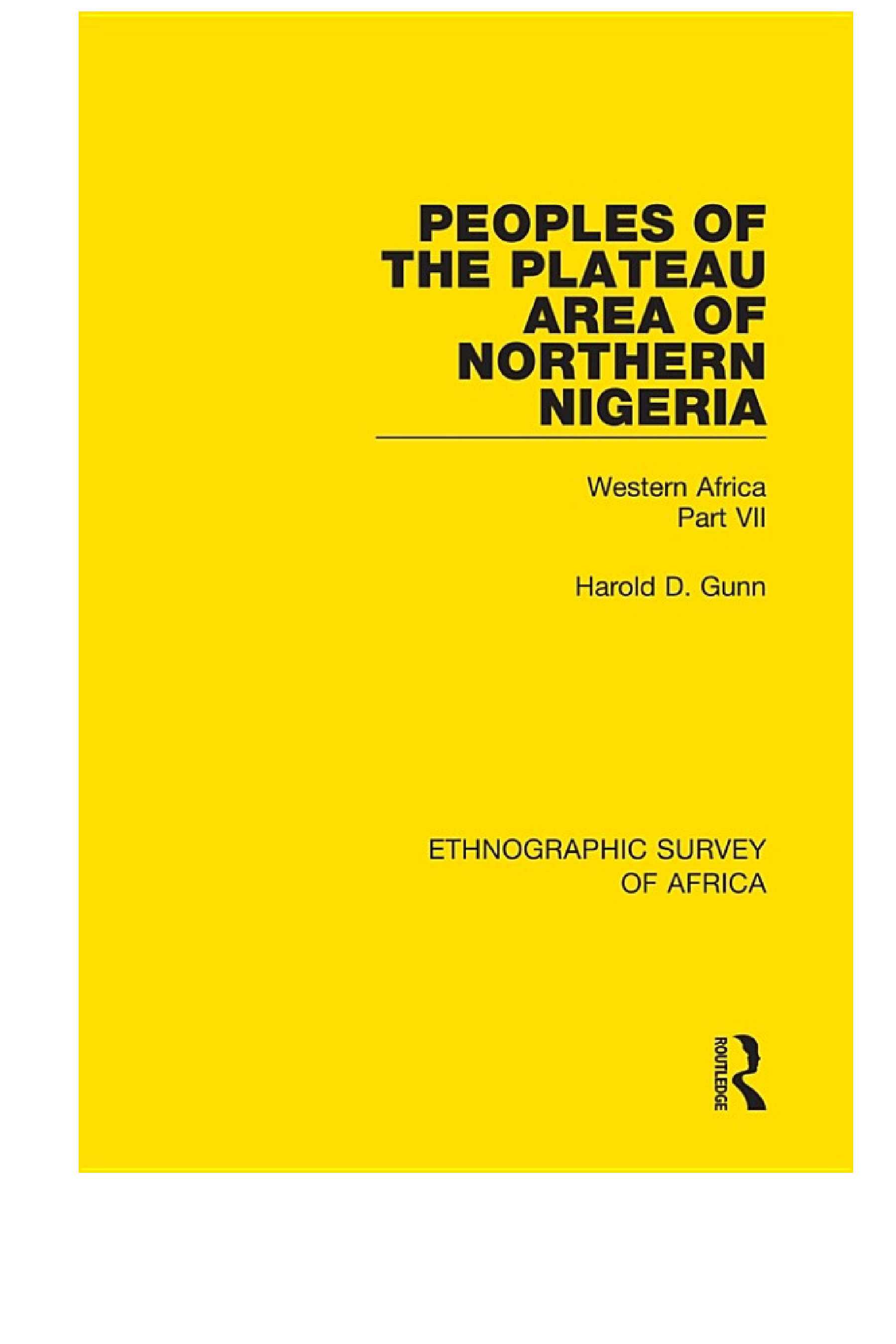 Peoples of the Plateau Area of Northern Nigeria: Western Africa Part VII