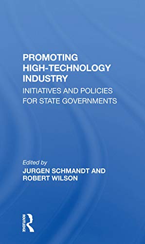 Promoting High-Technology Industry: Initiatives and Policies for State Governments