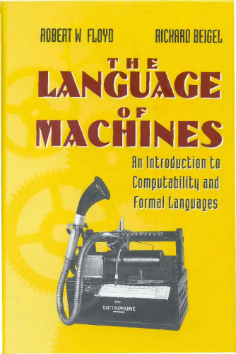 The Language of Machines: An Introduction to Computability and Formal Languages