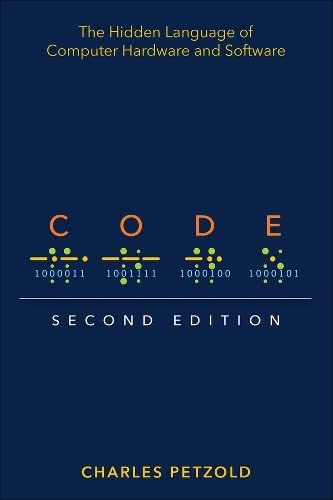 Code: The Hidden Language of Computer Hardware and Software