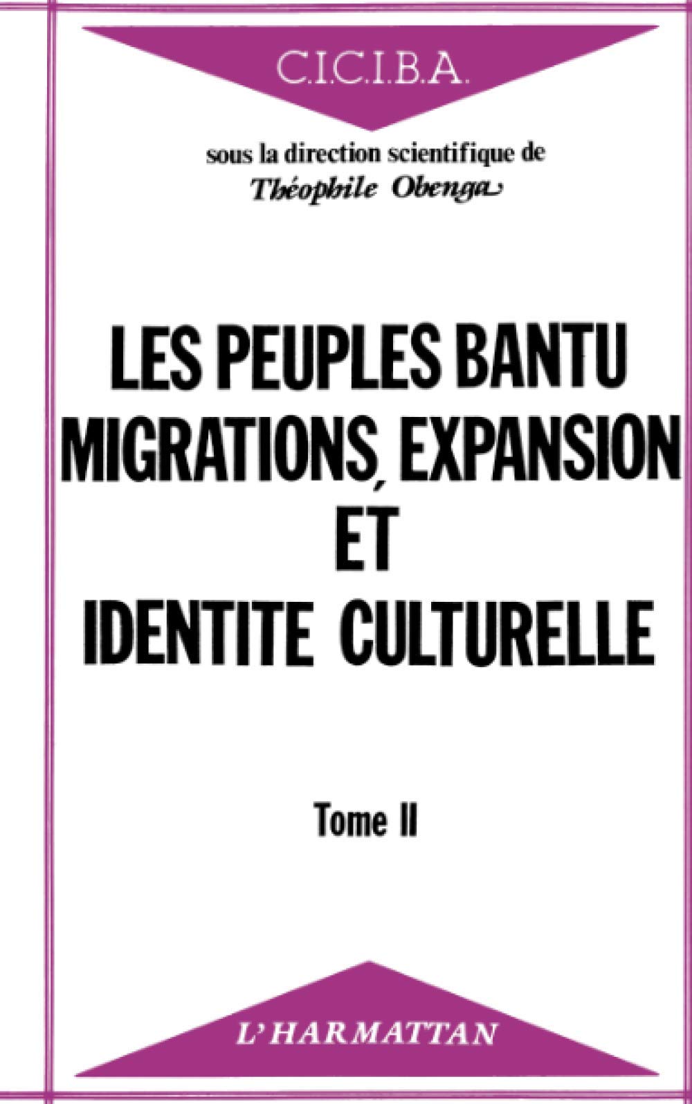 Les Peuples bantu : migrations, expansion et identité culturelle. Actes du colloque international, Libreville 1-6 avril 1985. Tome 2