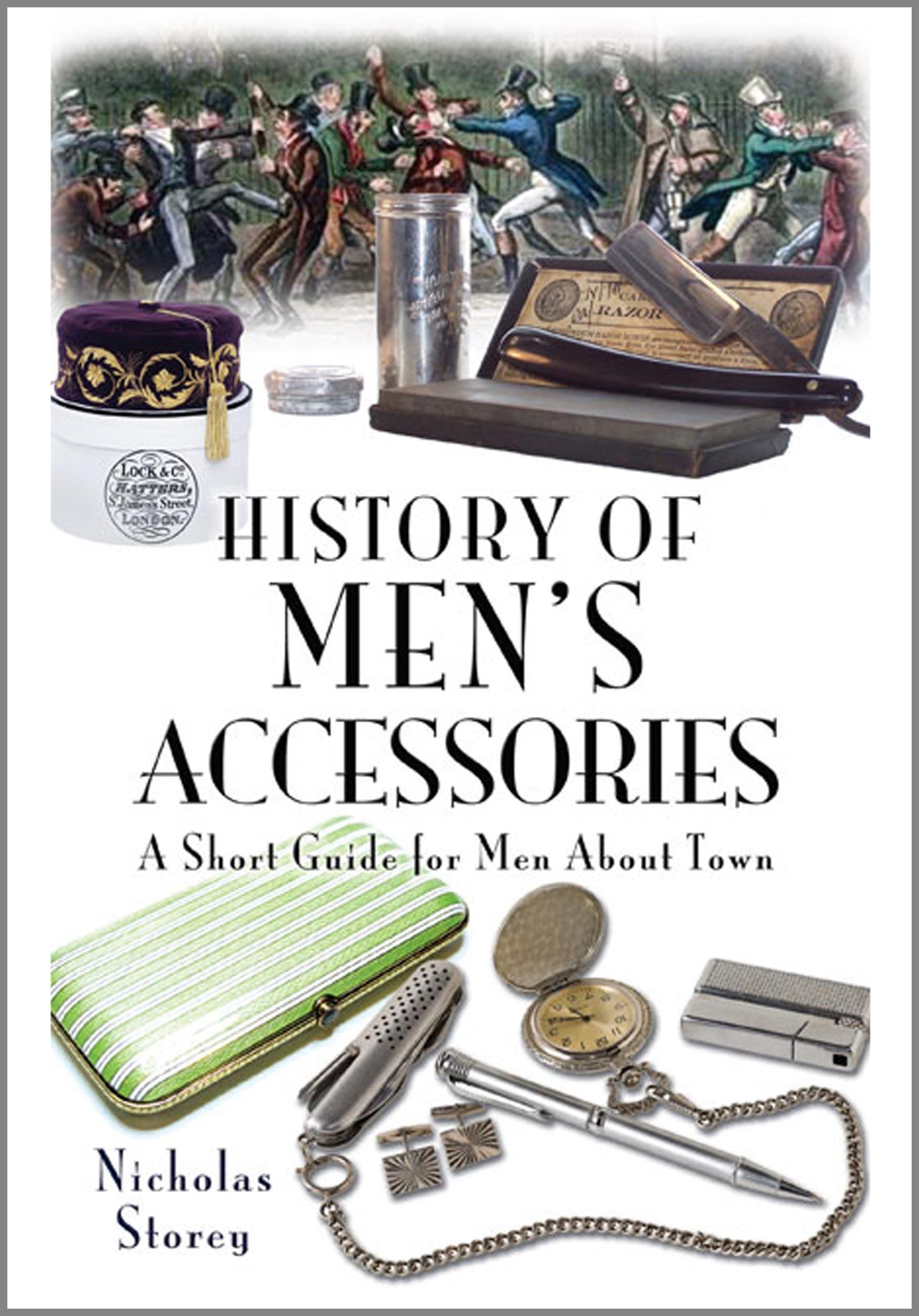 History of Men’s Accessories: A Short Guide for Men About Town